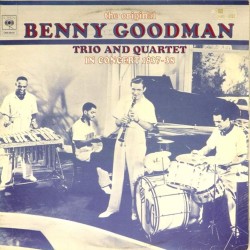 Пластинка Benny Goodman The original Benny Goodman trio and quartet in concert 1937-38 (2LP)